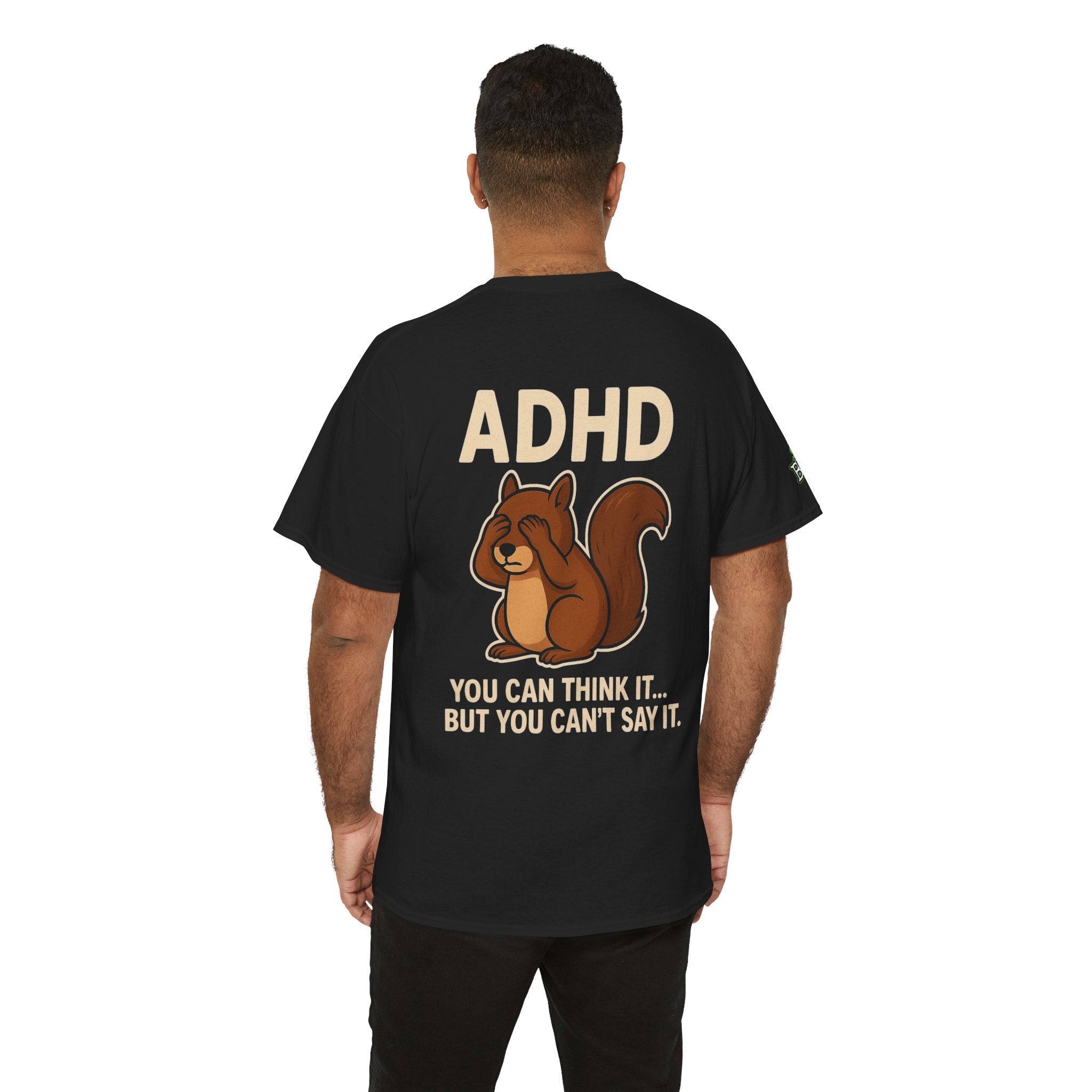 ADHD - Can't Say It - Unisex Heavy Cotton Tee