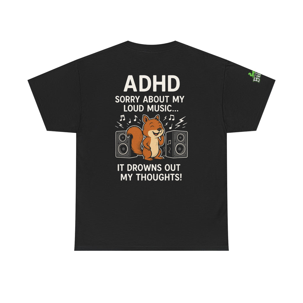 ADHD - Loud Music - Unisex Heavy Cotton Tee
