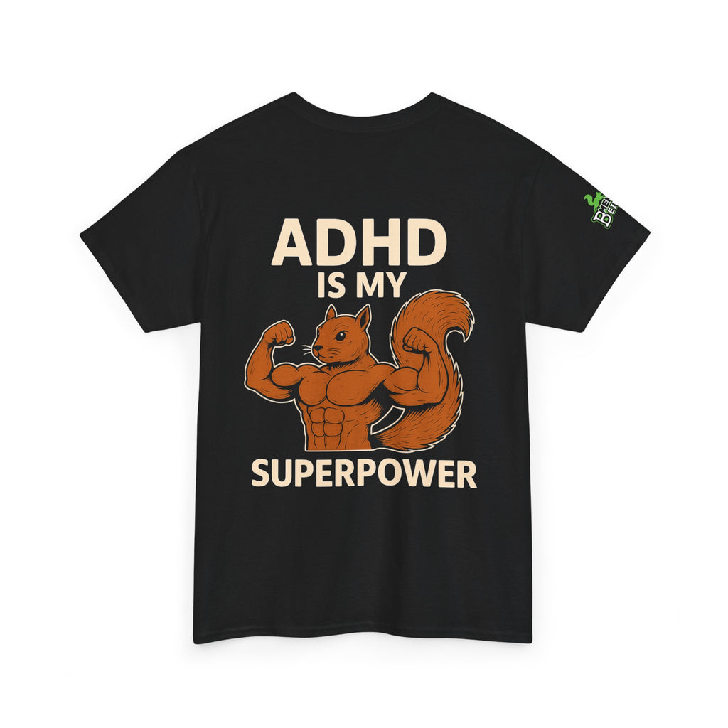 ADHD - Super Power - Unisex Heavy Cotton Tee