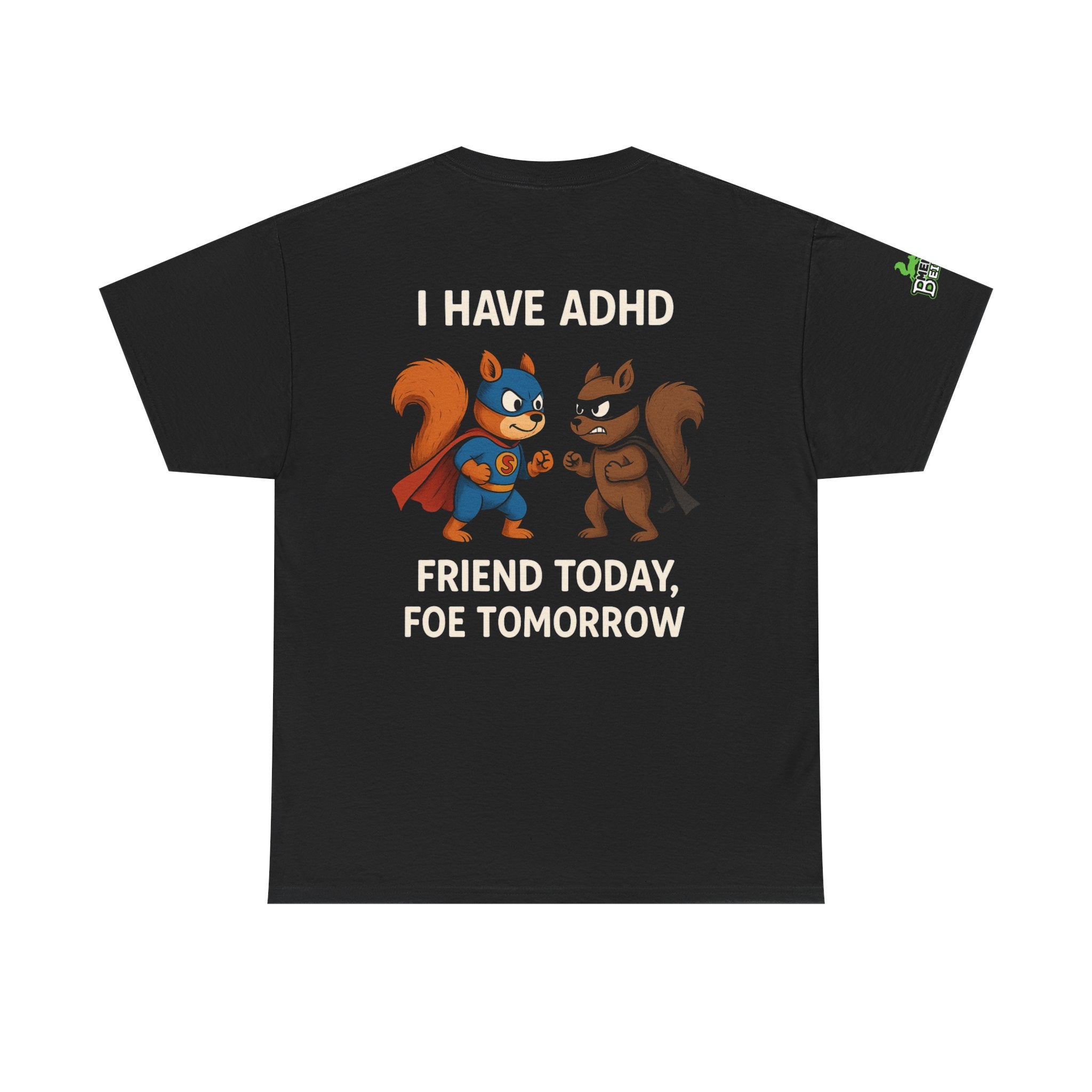 ADHD - Friend & Foe - Unisex Heavy Cotton Tee